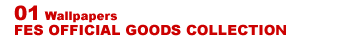 FES NEWS [FES Official goods collection|FES �I���W�i���ǎ��_�E�����[�h]