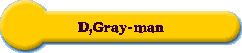 D,Gray-man